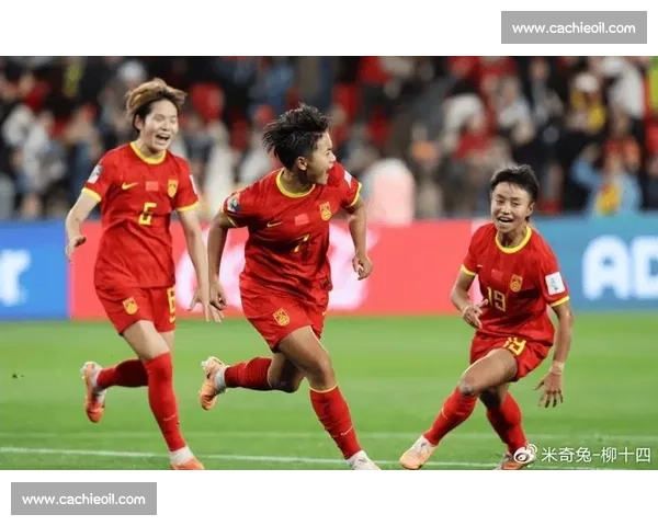 从比赛录像解析中国女足战术演变与关键时刻精神力量的成长轨迹全景